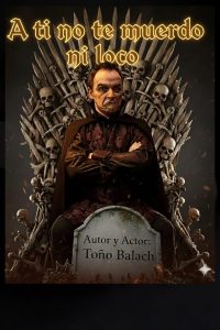 A TI NO TE MUERDO NI LOCO
